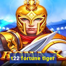 t22 fortune tiger